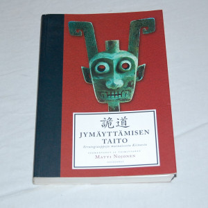 Jymäyttämisen taito - Strategiaoppeja muinaisesta Kiinasta